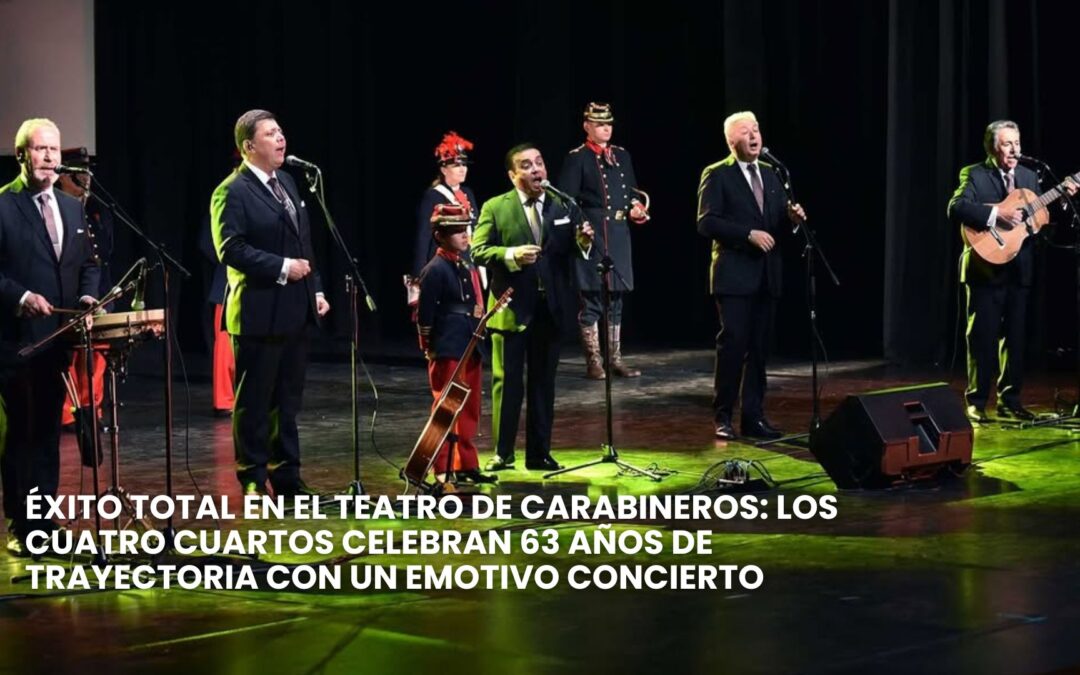 Éxito total en el Teatro de Carabineros: Los Cuatro Cuartos celebran 63 años de trayectoria con un emotivo concierto
